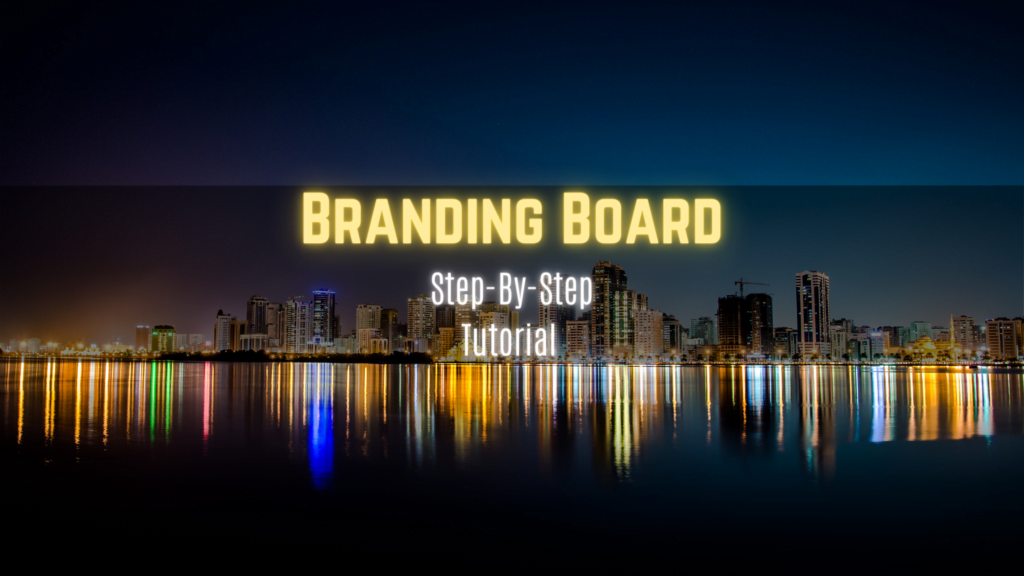 Branding Board Tutorial for Beginners