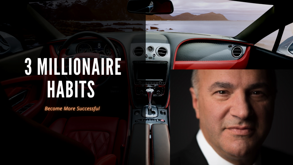 Millionaire Habits Kevin O'Leary